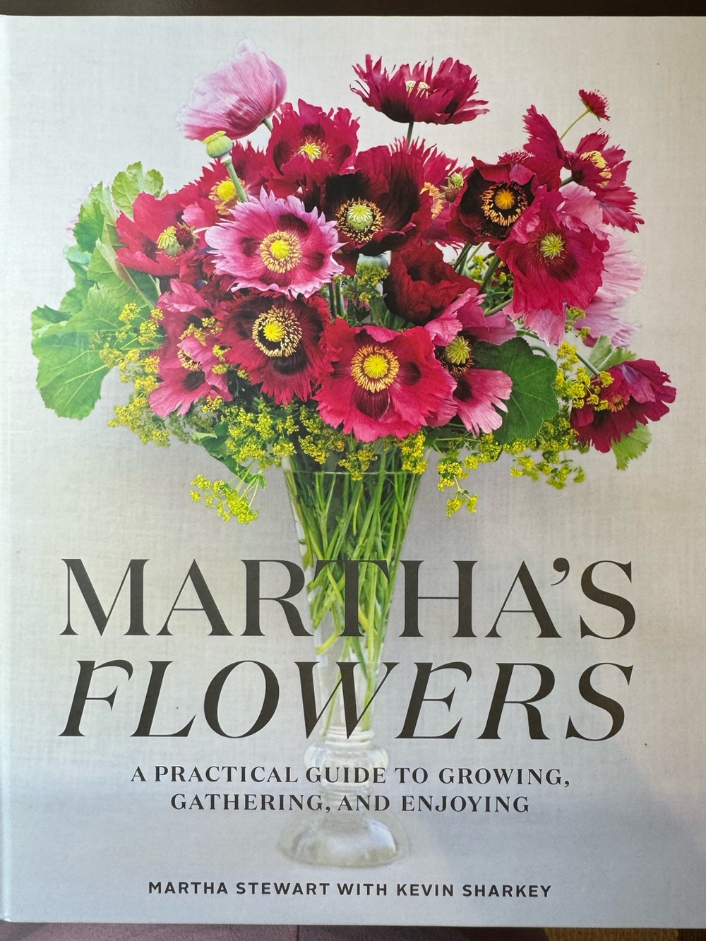 Martha’s Flowers A Practical Guide to Growing, Gathering and Enjoying